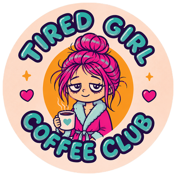 Tired Girl Coffee Club